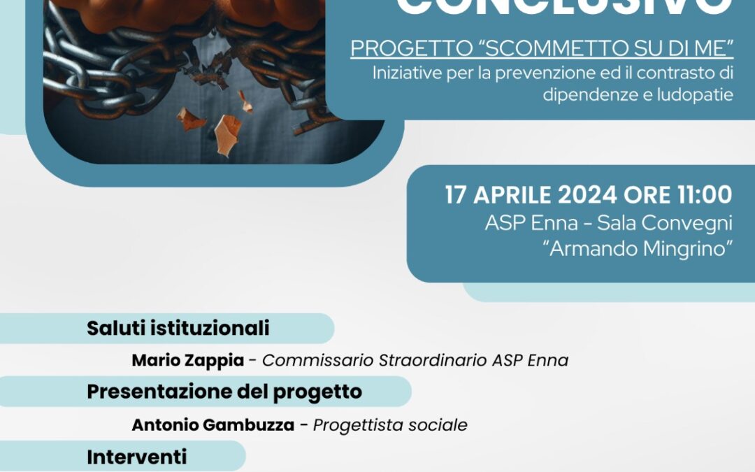 “SCOMMETTO SU DI ME”: UN PROGETTO PER LA PREVENZIONE DELLE LUDOPATIE